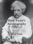 Image for Mark Twain&#39;s Autobiography (Volume 1)