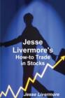 Image for Jesse Livermore&#39;s How-To Trade in Stocks