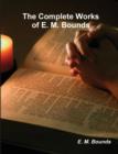 Image for The Complete Works of E. M. Bounds (on Prayer)