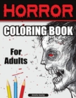 Image for Creepy Coloring Book for Adults : Horror Designs, Coloring Book for Relaxation and Stress Relief