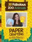 Image for Paper Crafting with Reny : 30 Fabulous Zoo Animals