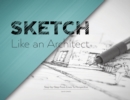 Image for Sketch Like an Architect