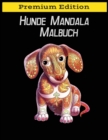 Image for Hunde Mandala Malbuch : In die fantastische Tierwelt eintauchen und kreativ Stress abbauen mit dem magischen Malbuch fur Erwachsene