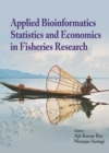 Image for Applied Bioinformatics, Statistics and Economics in Fisheries Research