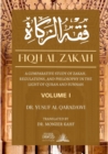 Image for Fiqh Al Zakah - Vol 1 : A comparative study of Zakah, Regulations and Philosophy in the light of Quran and Sunnah