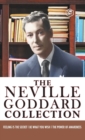 Image for Neville Goddard Combo (be What You Wish + Feeling is the Secret + the Power of Awareness)Best Works of Neville Goddard (Hardcover Library Edition)