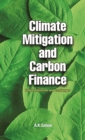 Image for Climate Mitigation and Carbon Finance: Global Initiatives &amp;  Challenges