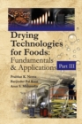 Image for Drying Technologies for Foods: Fundamentals &amp; Applications:  Part III(Co-Published With CRC Press,UK)
