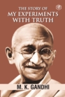 Image for Mahatma Gandhi Autobiography: The Story Of My Experiments With Truth (The Story of My Experiments with Truth: An Autobiography)
