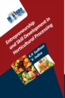 Image for Entrepreneurship and Skill Development in Horticultural Processing (Co-Published With CRC Press, UK)
