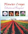 Image for Flower Crops: Cultivation and Management
