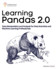 Image for Learning Pandas 2.0 : A Comprehensive Guide to Data Manipulation and Analysis for Data Scientists and Machine Learning Professionals