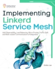 Image for Implementing Linkerd Service Mesh: Add Observability, Load Balancing, Micro Proxies, Traffic Split and Multi-Cluster Communication to Kubernetes