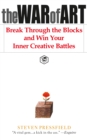 Image for War of Art: Break Through the Blocks and Win Your Inner Creative Battles
