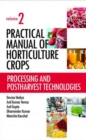 Image for Processing and Postharvest Technologies: Vol.02: Practical Manual of Horticulture Crops