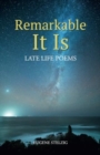 Image for Remarkable It Is
