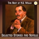 Image for Best of H.G. Wells: Selected Stories and Novels (Annotated)