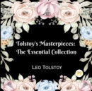 Image for Tolstoy&#39;s Masterpieces: The Essential Collection