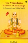 Image for The Visistadvaita Vedanta of Ramanuja