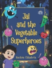 Image for Jai and the Vegetable Superheroes