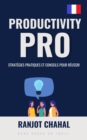 Image for Productivity Pro: Strategies pratiques et conseils pour reussir