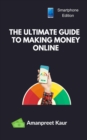 Image for Ultimate Guide to Making Money Online: How to Earn Money with Your Smartphone