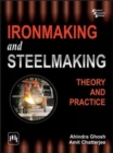 Image for Ironmaking and Steelmaking