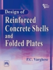 Image for Design of Reinforced Concrete Shells and Folded Plates