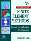 Image for Finite Element Methods : Concepts &amp; Applicatons in Geomechanics
