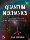 Image for Quantum Mechanics in Physics and Chemistry with Applications to Biology