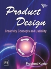 Image for Product Design: Creativity, Concepts and Usability