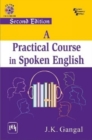 Image for A Practical Course In Spoken English