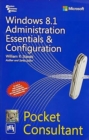 Image for Windows 8.1 Administration Essentials &amp; Configuration Pocket Consultant