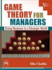 Image for Game theory for managers  : doing business in a strategic world