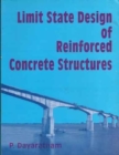 Image for Limit State Design of Reinforced Concrete Structures