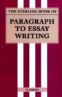 Image for The Sterling Book of Paragraph to Essay Writing