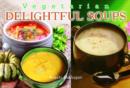 Image for Vegetarian Delightful Soups