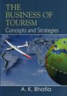 Image for Business of Tourism : Concepts &amp; Strategies