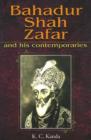 Image for Bahadur Shah Zafar and His Contemporaries