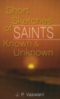 Image for Short Sketches of Saints Known &amp; Unknown