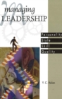 Image for Managing leadership  : personality, style, skill, quality