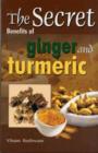 Image for Secret Benefits of Ginger &amp; Turmeric