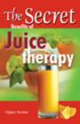 Image for Secret Benefits of Juice Therapy