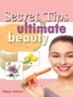 Image for Secret Tips to Ultimate Beauty
