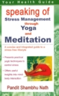 Image for Speaking of Stress Management Through Yoga &amp; Mediation