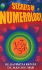 Image for Secrets of numerology  : a complete guide for the layman to know the past, present &amp; future