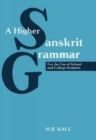 Image for A Higher Sanskrit Grammar : for the Use of School and College Students