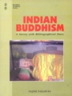 Image for Indian Buddhism : A Survey with Bibliographical Notes