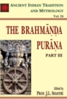 Image for The Brahmanda Purana: v. 24, Pt. 3 : Ancient Indian Tradition and Mythology