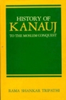 Image for History of Kanauj to the Moslem Conquest